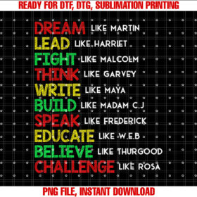 Dream Like Martin Lead Like Harriet Black History Month Shirt PNG, DTF, DTG, Sublimation Design