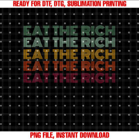 Eat The Rich Socialist Retro Shirt PNG, DTF, DTG, Sublimation Design