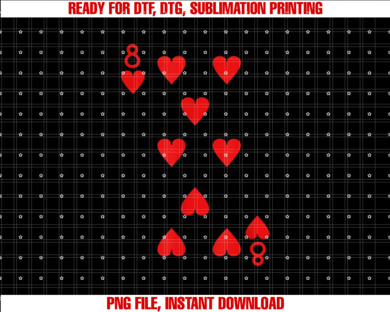 Eight Of Hearts Deck Of Cards Playing Cards Halloween Poker Shirt PNG, DTF, DTG, Sublimation Design
