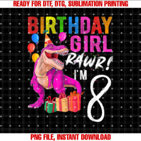 Eighth Birthday 8 Year Pink Dinosaur TRex 8th Birthday Girl Shirt PNG, DTF, DTG, Sublimation Design
