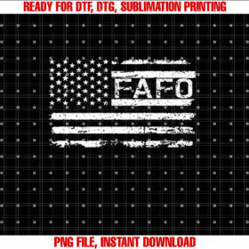 FAFO Flag  Shirt PNG, DTF, DTG, Sublimation Design