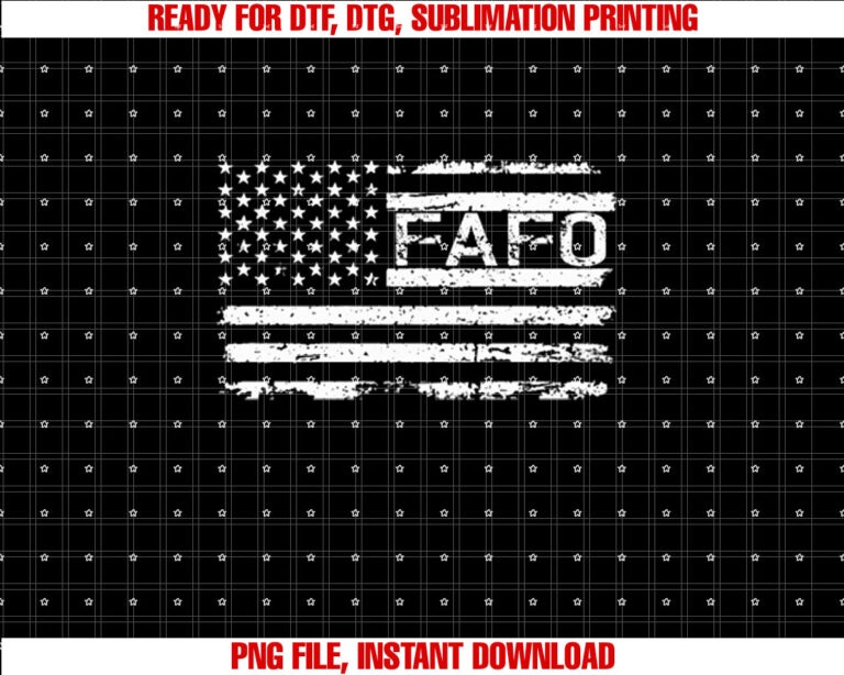 FAFO Flag  Shirt PNG, DTF, DTG, Sublimation Design