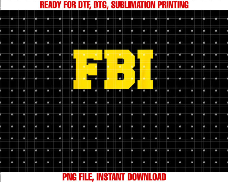 FBI Shirt PNG, DTF, DTG, Sublimation Design