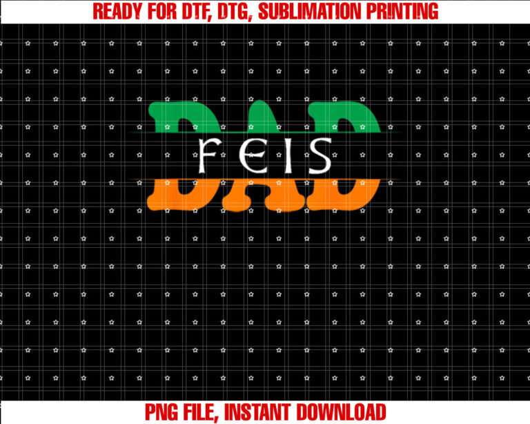 Feis Dad Irish Dance Proud Ireland Culture St Patricks Day Shirt PNG, DTF, DTG, Sublimation Design