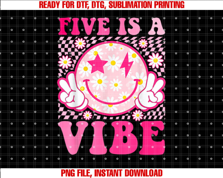 Five Is A Vibe 5th Birthday Groovy 5 Years Old Smile Face Shirt PNG, DTF, DTG, Sublimation Design