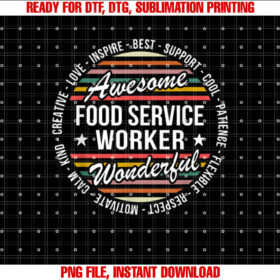 Food Service Worker Week Appreciation s Funny Staff Shirt PNG, DTF, DTG, Sublimation Design