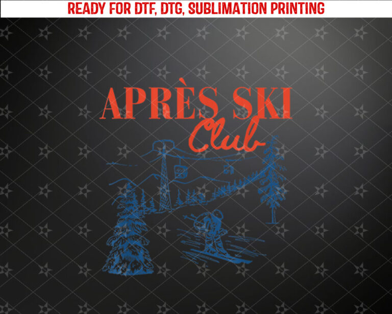 apres ski club Shirt PNG, DTF, DTG, Sublimation Design