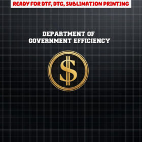 department of government efficiency  Shirt PNG, DTF, DTG, Sublimation Design