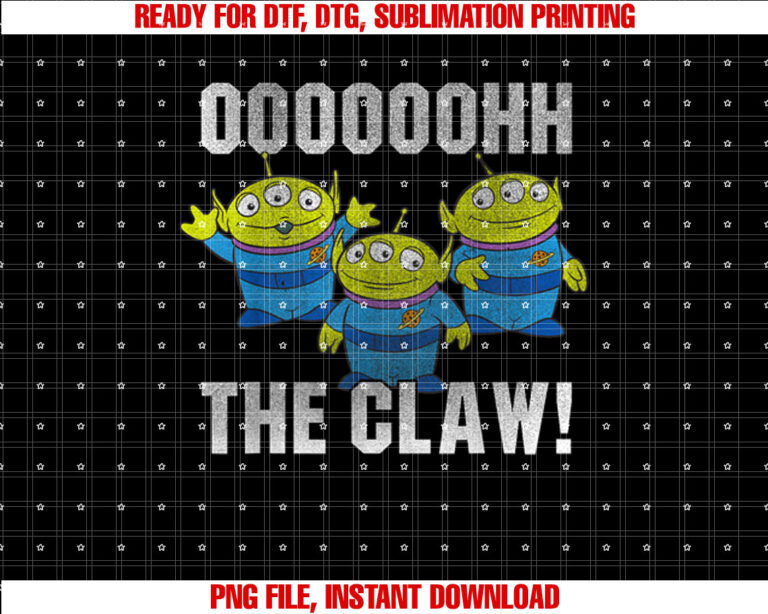 Disney Pixar Toy Story Alien Oooooh The Claw Distressed Shirt PNG, DTF, DTG, Sublimation Design