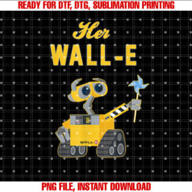 Disney Pixar WallE Her WallE Couples Shirt PNG, DTF, DTG, Sublimation Design