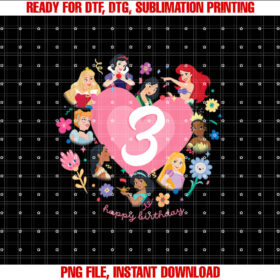 Disney Princess Heart 3 Years Old Happy Third Birthday Shirt  PNG, DTF, DTG, Sublimation Design