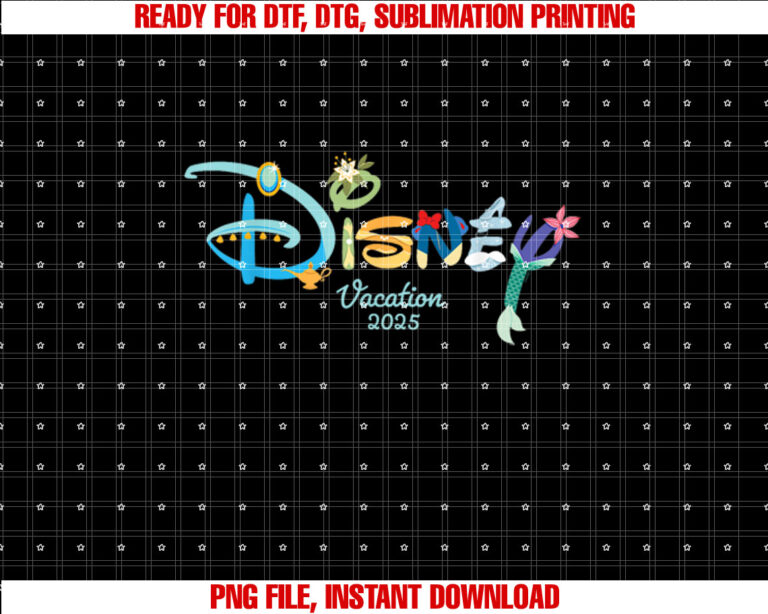 Disney Princess Letters Logo Matching Disney Vacation 2025 Shirt  PNG, DTF, DTG, Sublimation Design