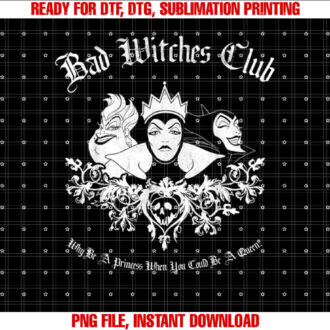 Disney Villains Bad Witches Club Group Shot Vintage Shirt  PNG, DTF, DTG, Sublimation Design