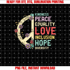 Diversity Equality Love Peace Human Rights Social Justice Shirt  PNG, DTF, DTG, Sublimation Design