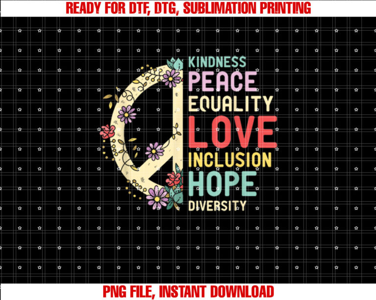 Diversity Equality Love Peace Human Rights Social Justice Shirt  PNG, DTF, DTG, Sublimation Design