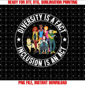 Diversity is a Fact Inclusion is an Act Disability Awareness Shirt  PNG, DTF, DTG, Sublimation Design