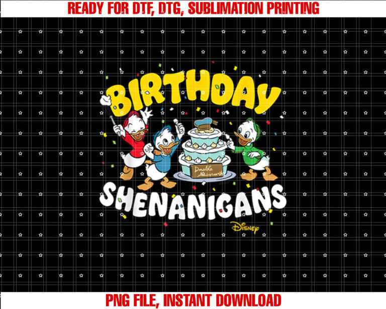 Donald Duck Birthday Shenanigans Shirt  PNG, DTF, DTG, Sublimation Design