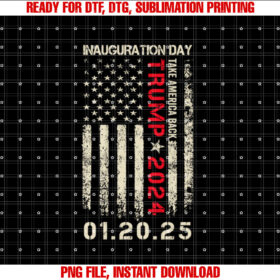 Donald Trump Inauguration Day 2025 47th President Usa Flag Shirt  PNG, DTF, DTG, Sublimation Design