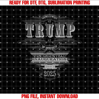 Donald Trump Inauguration Day 2025 President Inauguration Shirt  PNG, DTF, DTG, Sublimation Design