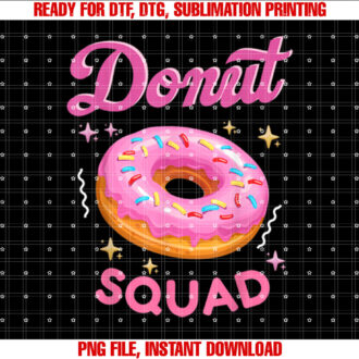 Donut Squad Cute Donut Sprinkle Lover Birthday Girls Party Shirt  PNG, DTF, DTG, Sublimation Design