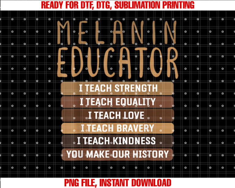 Dope Melanin Teacher Teachers Dope Educators Bhm Shirt  PNG, DTF, DTG, Sublimation Design
