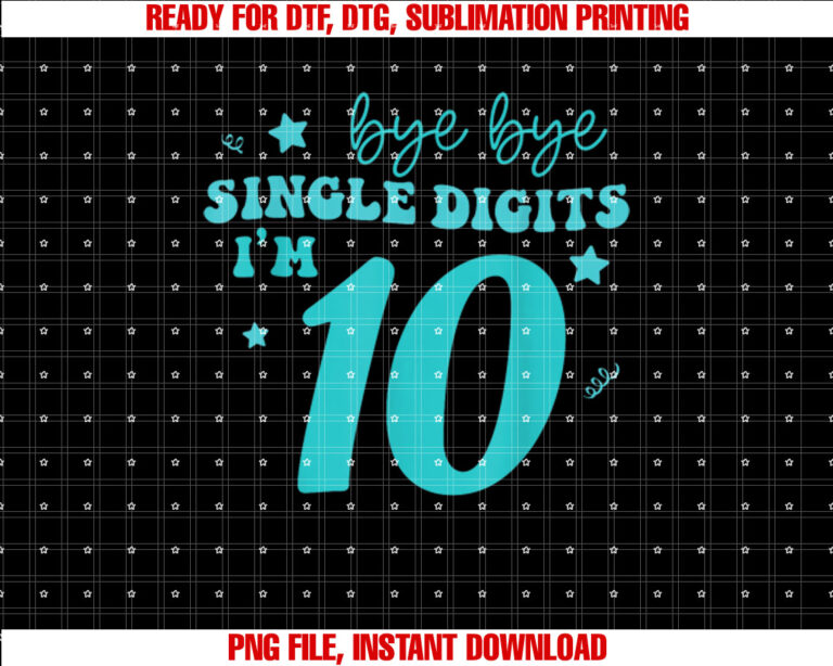 Double Digits Girl 10th Birthday Turning 10 Teal Turquoise Shirt  PNG, DTF, DTG, Sublimation Design