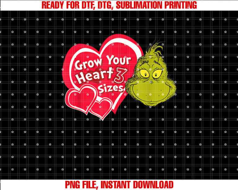 Dr Seuss Grinch Grow Your Heart Shirt  PNG, DTF, DTG, Sublimation Design