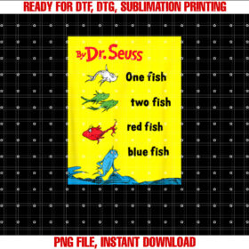 Dr Seuss One Fish Two Fish Book Cover Shirt  PNG, DTF, DTG, Sublimation Design
