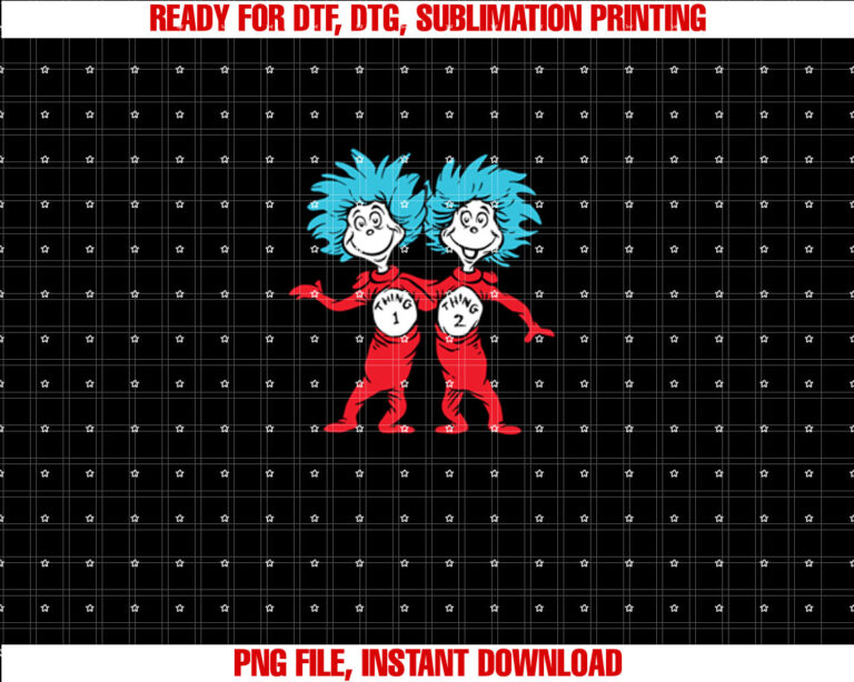 Dr Seuss Thing 1 Thing 2 Buddies Shirt  PNG, DTF, DTG, Sublimation Design