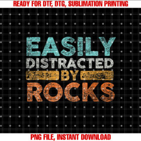 Easily Distracted by Rocks Geology Shirt  PNG, DTF, DTG, Sublimation Design