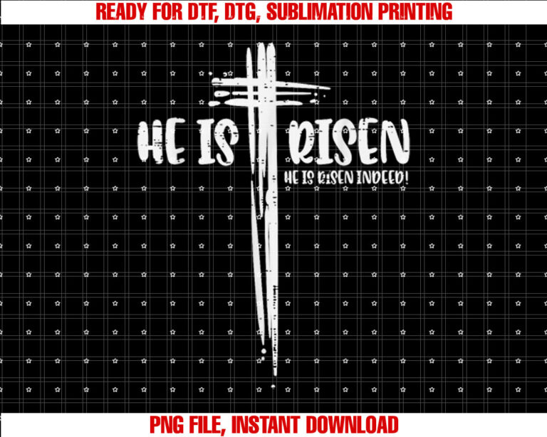 Easter Jesus He is Risen Indeed Religious Christian Women Shirt  PNG, DTF, DTG, Sublimation Design