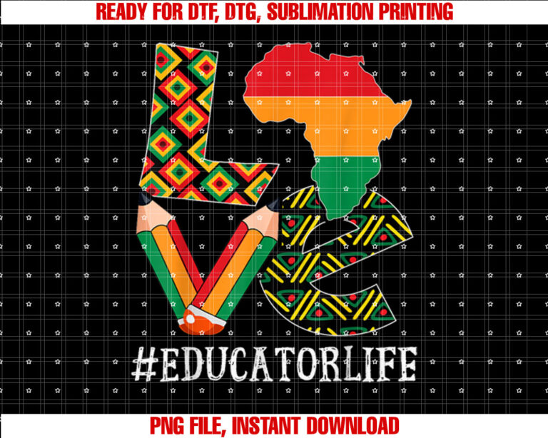 Educator Love Map African American History Month Shirt  PNG, DTF, DTG, Sublimation Design