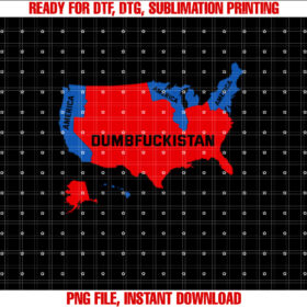 Election Map 2024 United States of America Dumbfuckistan Shirt  PNG, DTF, DTG, Sublimation Design