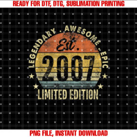 Est Vintage 2007 Limited Edition 16th Birthday Retro Gifts Shirt  PNG, DTF, DTG, Sublimation Design