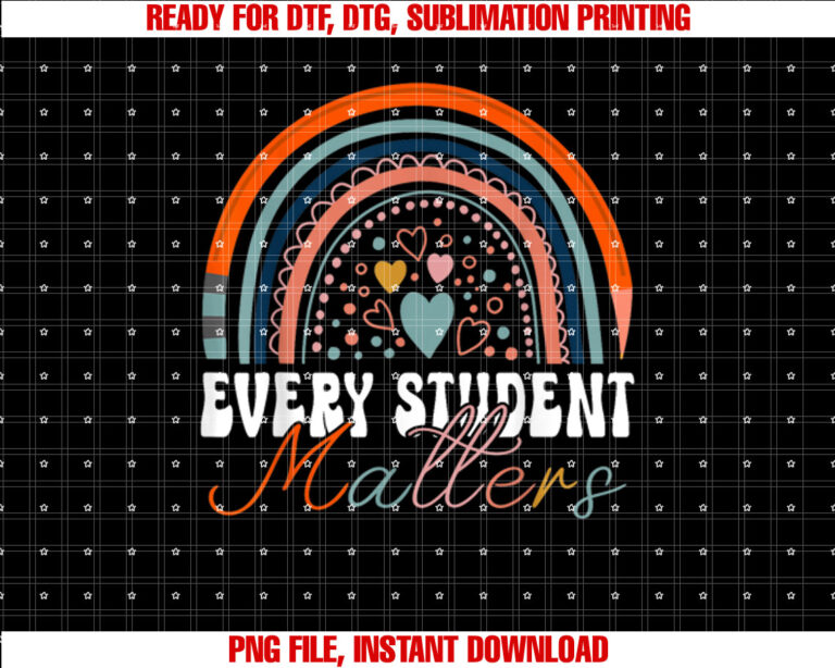 Every Student Matters Paraprofessional Support Teacher Shirt  PNG, DTF, DTG, Sublimation Design