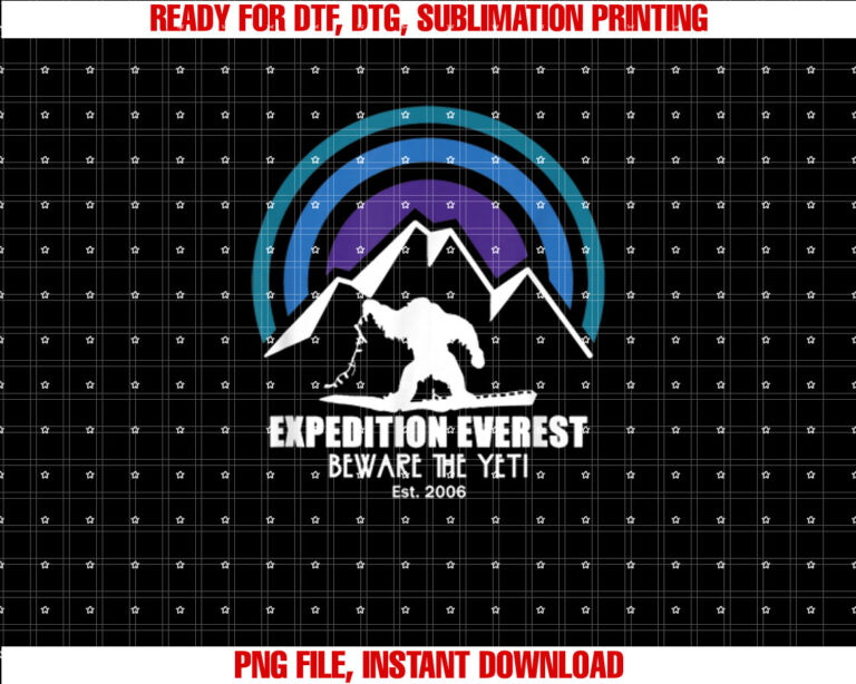 Expedition Everest Fear the Yeti Snow Monster Retro Shirt  PNG, DTF, DTG, Sublimation Design