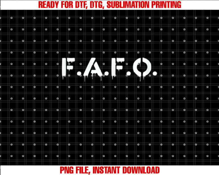 Fafo Find Out Funny Shirt  PNG, DTF, DTG, Sublimation Design