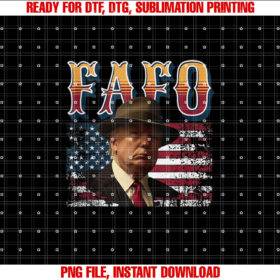 Fafo Funny Y2k Trump Shirt  PNG, DTF, DTG, Sublimation Design