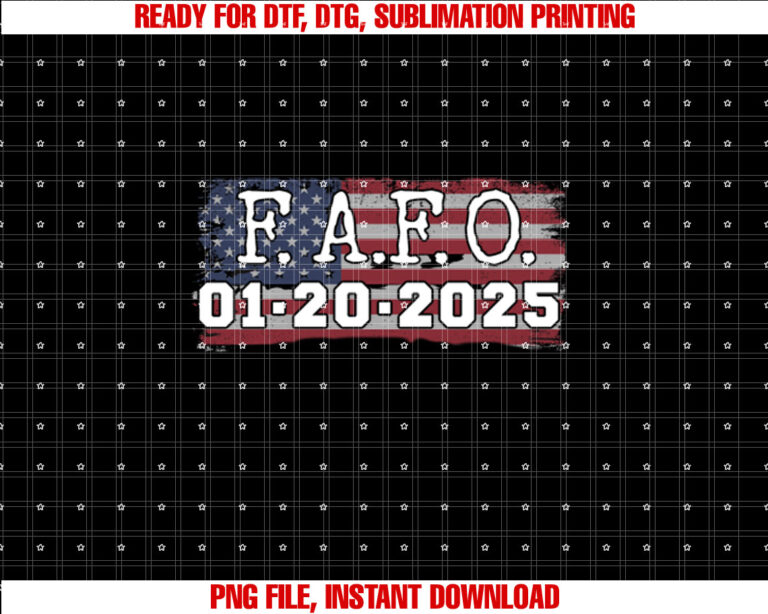 Fafo January 20 2025 Us Presidential Inauguration Day Trump Shirt  PNG, DTF, DTG, Sublimation Design