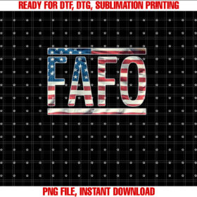 Fafo Slogan Meme Saying Usa American Flag Logo Design Shirt  PNG, DTF, DTG, Sublimation Design