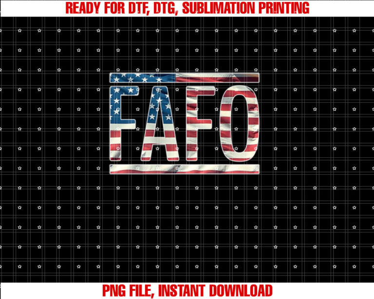 Fafo Slogan Meme Saying Usa American Flag Logo Design Shirt  PNG, DTF, DTG, Sublimation Design