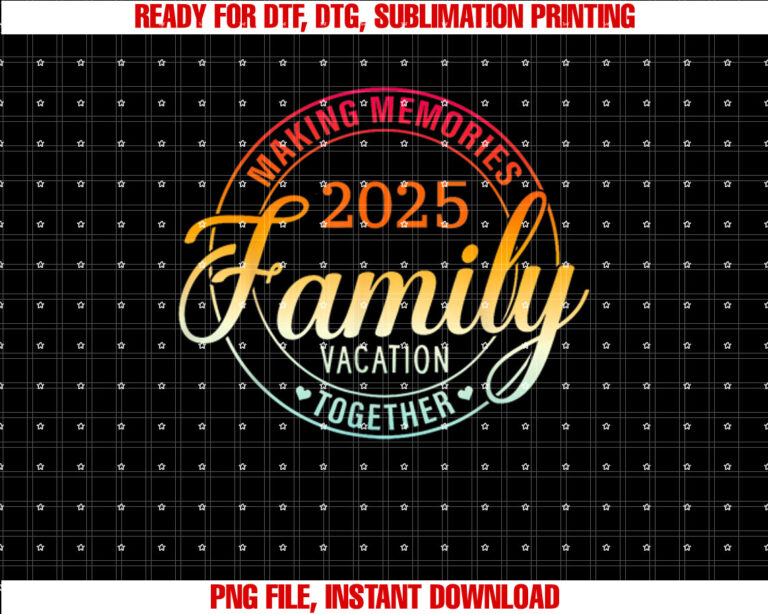 Family Vacation 2025 Family Matching Summer Vacation Shirt  PNG, DTF, DTG, Sublimation Design