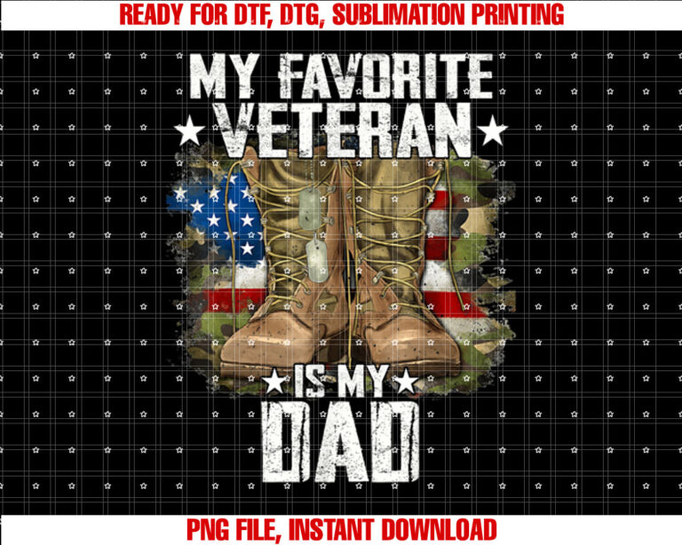 Father Veterans Day My Favorite Veteran is My Dad for Kids Shirt  PNG, DTF, DTG, Sublimation Design