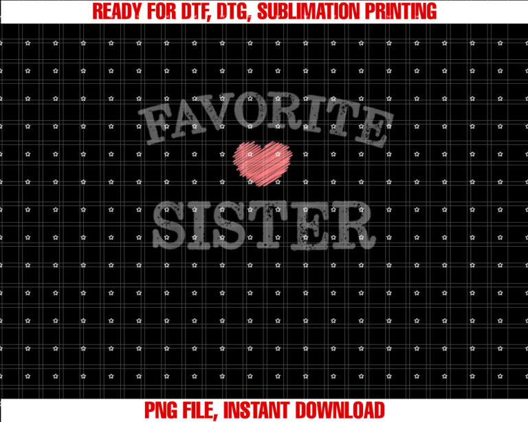 Favorite Sister Sibling Pink Heart Distressed Vintage Design Shirt  PNG, DTF, DTG, Sublimation Design