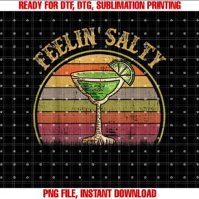Feelin Salty Margarita Women Mexican Funny Cinco Mayo Shirt  PNG, DTF, DTG, Sublimation Design