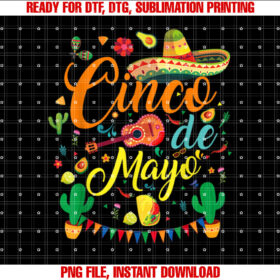 Fiesta Cinco De Mayo Funny Mexican Party 5 De Mayo Men Women Shirt  PNG, DTF, DTG, Sublimation Design