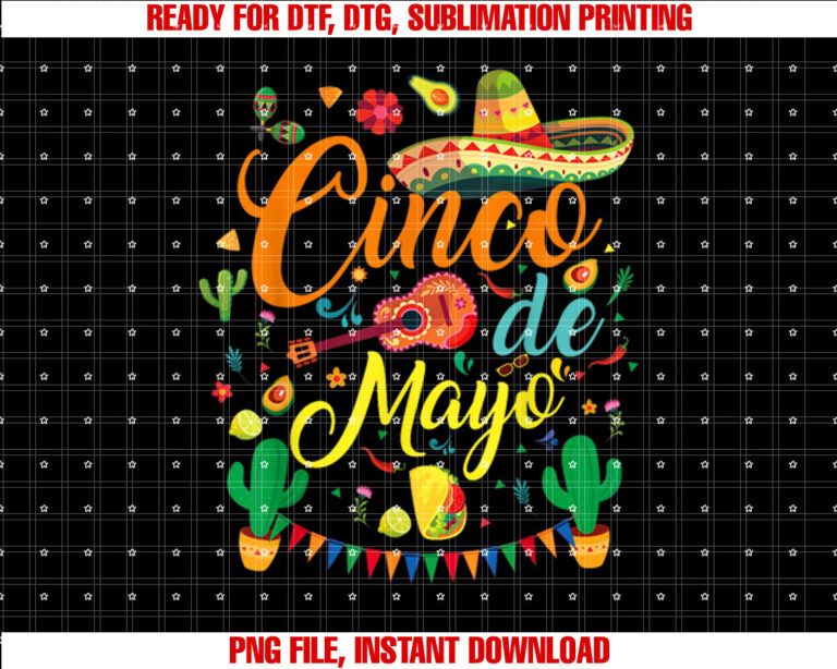 Fiesta Cinco De Mayo Funny Mexican Party 5 De Mayo Men Women Shirt  PNG, DTF, DTG, Sublimation Design