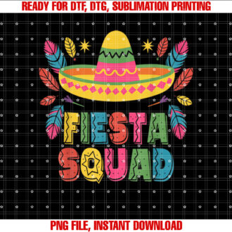 Fiesta Squad Family Matching Cinco De Mayo Shirt  PNG, DTF, DTG, Sublimation Design