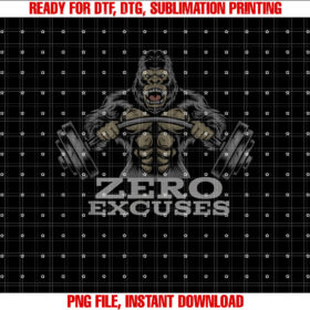 Fitness Weightlifting Gorilla No Excuses Shirt  PNG, DTF, DTG, Sublimation Design