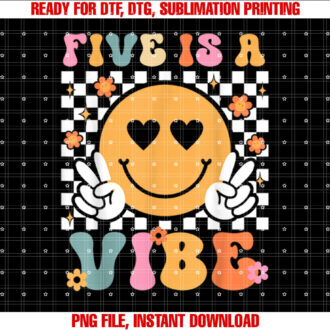Five is a Vibe Birthday Party Groovy Boys Girls Kids Shirt  PNG, DTF, DTG, Sublimation Design